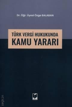 Türk Vergi Hukukunda Kamu Yararı