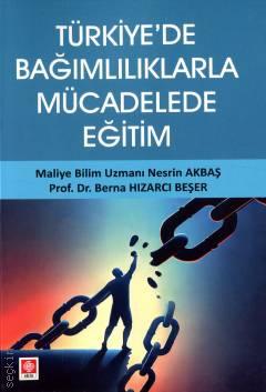 Türkiye'de Bağımlılıklarla Mücadelede Eğitim