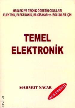 Elektrik, Elektronik, Bilgisayar Bölümleri için Temel Elektronik Mahmut Nacar  - Kitap