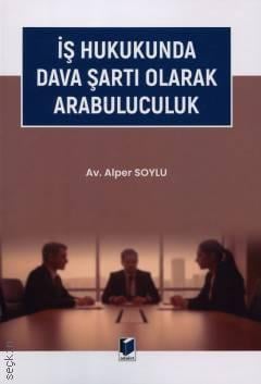 İş Hukukunda Dava Şartı Olarak Arabuluculuk