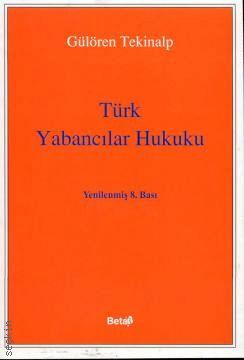 Türk Yabancılar Hukuku Gülören Tekinalp  - Kitap