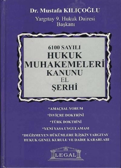6100 Sayılı Hukuk Muhakemeleri Kanunu El Şerhi Dr. Mustafa Kılıçoğlu  - Kitap