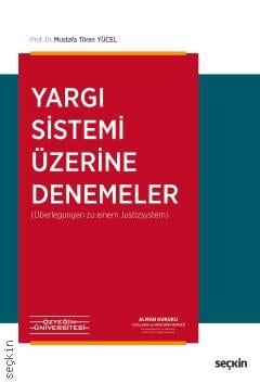 Yargı Sistemi Üzerine Denemeler Prof. Dr. Mustafa Tören Yücel  - Kitap