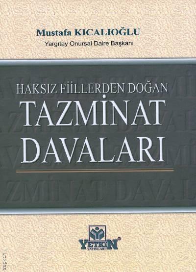 Haksız Fiilden Doğan Tazminat Davaları Mustafa Kıcalıoğlu  - Kitap