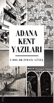 Adana Kent Yazıları Yrd. Doç. Dr. İsmail Güneş  - Kitap