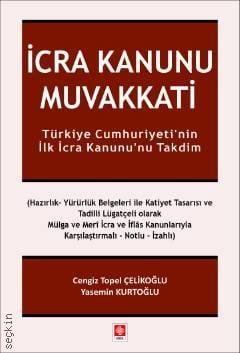 İcra Kanunu Muvakkati Cengiz Topel Çelikoğlu, Yasemin Kurtoğlu