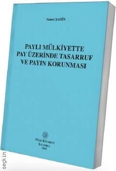 Paylı Mülkiyette Pay Üzerinde Tasarruf ve Payın Korunması