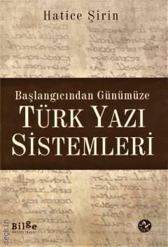 Başlangıcından Günümüze Türk Yazı Sistemleri Prof. Dr.  Hatice Şirin  - Kitap