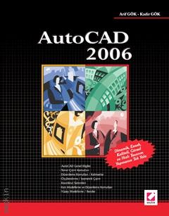 AutoCAD 2006 Arif Gök, Kadir Gök  - Kitap