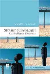 Siyaset Sosyoloji Küreselleşen Dünyada Michael S. Drake  - Kitap
