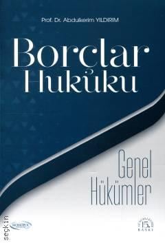 Borçlar Hukuku Genel Hükümler Prof. Dr. Abdulkerim Yıldırım  - Kitap