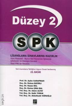 SPK Lisanslama Sınavlarına Hazırlık (Düzey – 2) Aydın Karapınar, Rıdvan Bayırlı, Hasan Bal