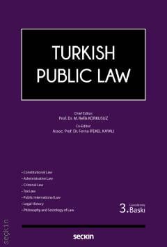 Turkish Public Law Prof. Dr. Mehmet Refik Korkusuz, Doç. Dr. Ferna İpekel Kayalı  - Kitap