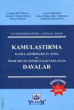 Kamulaştırma Kamulaştırmasız El Atma ve İmar Mevzuatından Kaynaklanan Davalar