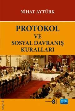 Protokol ve Sosyal Davranış Kuralları Nihat Aytürk  - Kitap
