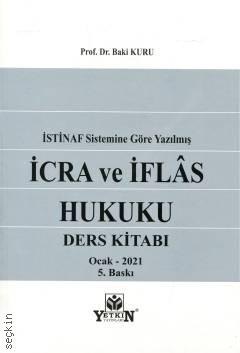 İcra ve İflas Hukuku Ders Kitabı (İstinaf Sistemine Göre Yazılmış) Prof. Dr. Baki Kuru  - Kitap