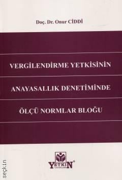 Vergilendirme Yetkisinin Anayasallık Denetiminde Ölçü Normlar Bloğu