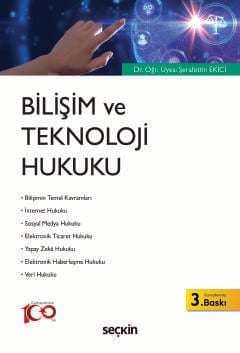 Bilişim ve Teknoloji Hukuku Şerafettin Ekici