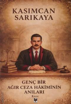 Genç Bir Ağır Ceza Hakiminin Anıları Kasımcan Sarıkaya  - Kitap