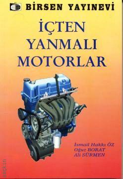 İçten Yanmalı Motorlar İsmail Hakkı Öz, Oğuz Borat, Ali Sürmen  - Kitap