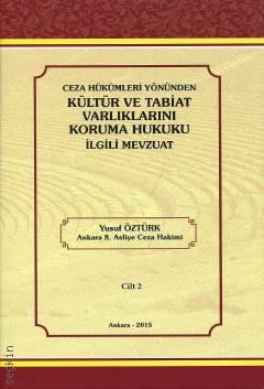 Ceza Hükümleri Yönünden Kültür ve Tabiat Varlıklarını Koruma Hukuku İlgili Mevzuat (2 Cilt) Yusuf Öztürk  - Kitap
