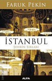 İstanbul Şehrin Sırları Faruk Pekin  - Kitap