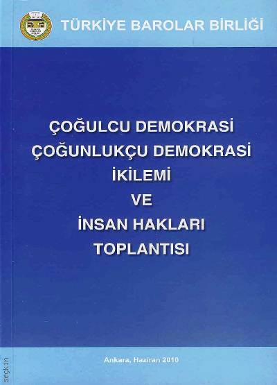 Çoğulcu Demokrasi Çoğunlukçu Demokrasi İkilemi ve İnsan Hakları Toplantısı Ece Göztepe