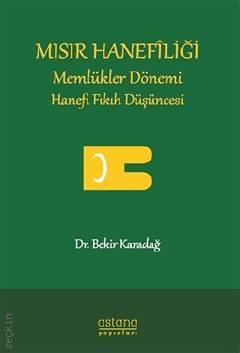 Mısır Hanefiliği Dr. Bekir Karadağ  - Kitap
