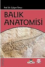 Balık Anatomisi Prof. Dr. Gülşen Timur  - Kitap