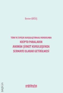 Kripto Paraların Anonim Şirket Kuruluşunda Sermaye Olarak Getirilmesi