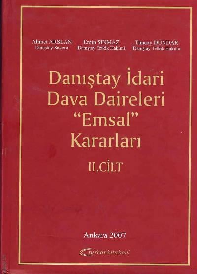 Danıştay İdari Dava Daireleri Emsal Kararları (2 Cilt) Emin Sınmaz, Tuncay Dündar, Ahmet Arslan  - Kitap