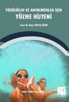 Yüzücüler ve Antrenörler İçin Yüzme Hijyeni Dr. Burcu Ertaş Dölek  - Kitap