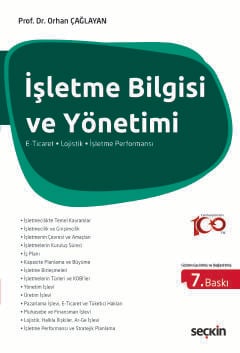 İşletme Bilgisi ve Yönetimi E–Ticaret ¦ Lojistik ¦ İşletme Performansı Prof. Dr. Orhan Çağlayan  - Kitap