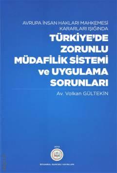 AİHM Kararları Işığında Türkiye'de Zorunlu Müdafilik Sistemi ve Uygulama Sorunları Volkan Gültekin  - Kitap