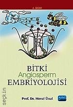 Bitki Embriyolojisi (Angiosperm) Prof. Dr. Meral Ünal  - Kitap