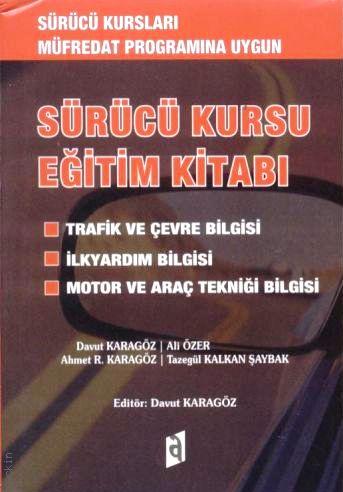 Sürücü Kursları Müfredat Programına Uygun Sürücü Kursu Eğitim Kitabı Davut Karagöz  - Kitap