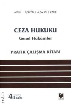 Ceza Hukuku Genel Hükümler (Pratik Çalışma Kitabı) Mehmet Emin Artuk, Ahmet Gökcen, M. Emin Alşahin