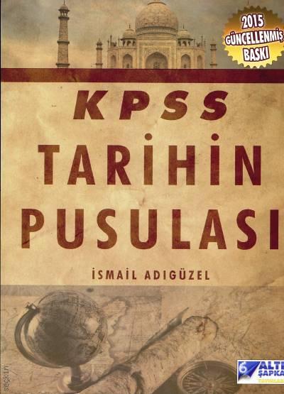 KPSS Tarihin Pusulası İsmail Adıgüzel  - Kitap