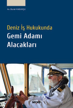 Deniz İş Hukukunda  Gemi Adamı Alacakları