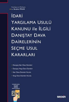 İdari Yargılama Usulü Kanunu ile İlgili Danıştay Dairelerinin Seçme Usul Kararları İbrahim Pınar  - Kitap