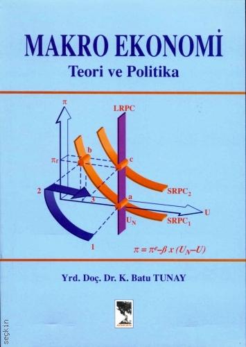 Makro Ekonomi (Teori ve Politika) K. Batu Tunay  - Kitap