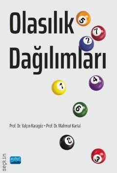 Olasılık Dağılımları Prof. Dr. Yalçın Karagöz, Mahmut Kartal  - Kitap