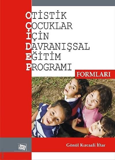Otistik Çocuklar İçin Davranışsal Eğitim Programı Formları Gönül Kircaali İftar  - Kitap