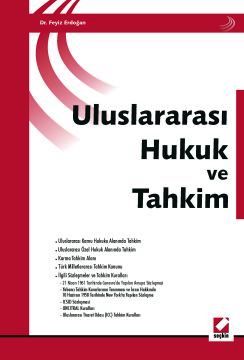Uluslararası Hukuk ve Tahkim Dr. Feyiz Erdoğan  - Kitap