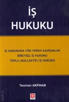 İş Hukuku Teoman Akpınar  - Kitap