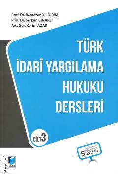 Türk İdari Yargılama Hukuku Dersleri Cilt: 3 Ramazan Yıldırım, Serkan Çınarlı, Kerim Azak