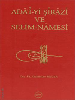 Ada'i–yi Şirazi ve Selim–Namesi Abdüsselam Bilgen