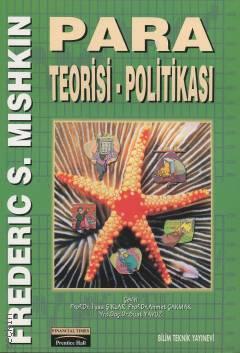 Para Teorisi ve Politikası Frederic S. Mishkin, İlyas Şıklar, Ahmet Çakmak, Suat Yavuz  - Kitap