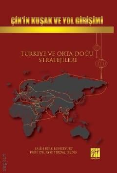Çin'in Kuşak ve Yol Girişimi Ayşe Tekdal Fildiş, Salih Berk Büyükyurt