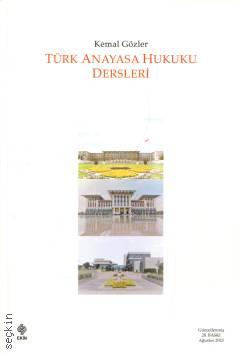 Türk Anayasa Hukuku Dersleri Prof. Dr. Kemal Gözler  - Kitap